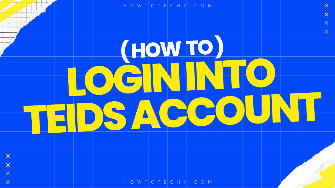 How to login into teids account